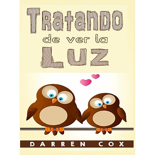 Tratando de ver la Luz, Darren Cox