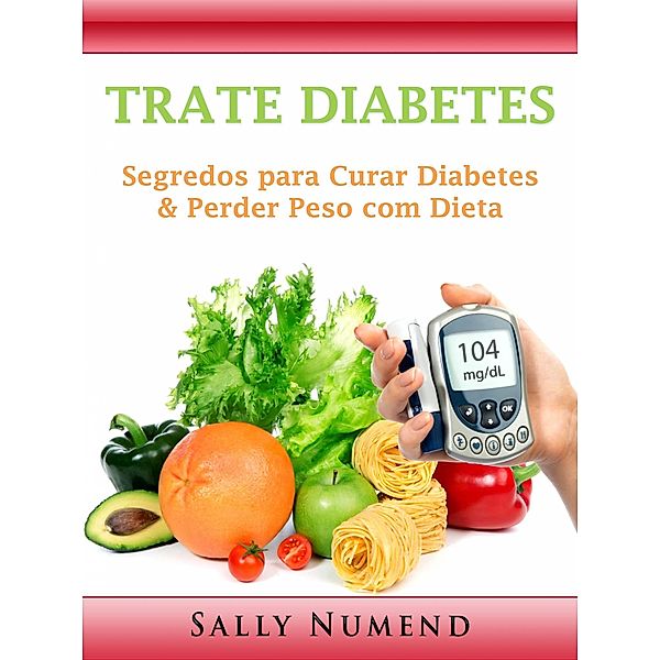 Trate Diabetes / Hiddenstuff Entertainment, Sally Numend