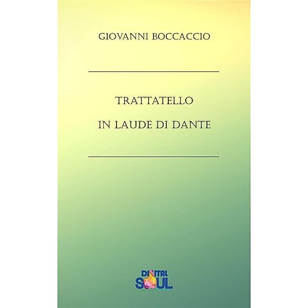 Trattatello in laude di Dante, Giovanni Boccaccio