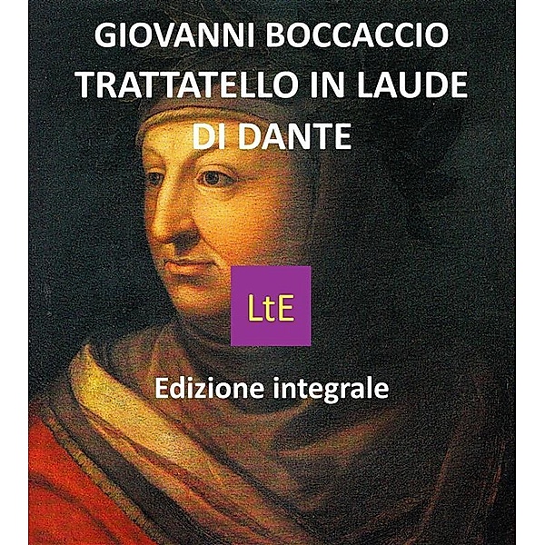Trattatello in laude di Dante, Giovanni Boccaccio