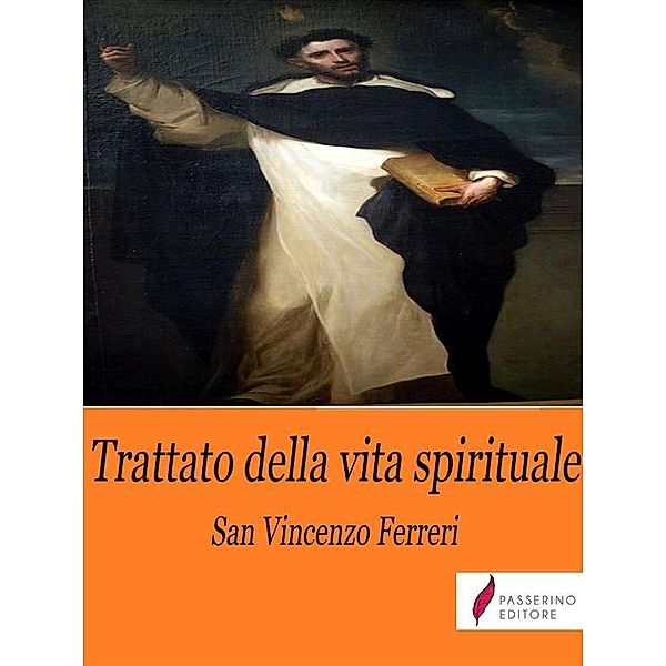 Trattato della vita spirituale, Vincenzo Ferreri