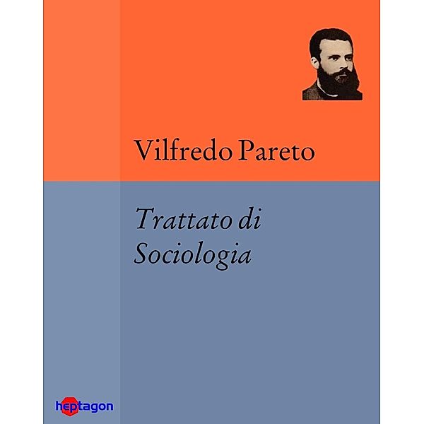 Trattato di Sociologia, Vilfredo Pareto