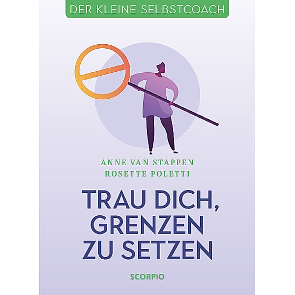 Trau dich, Grenzen zu setzen, Anne van Stappen, Rosette Poletti