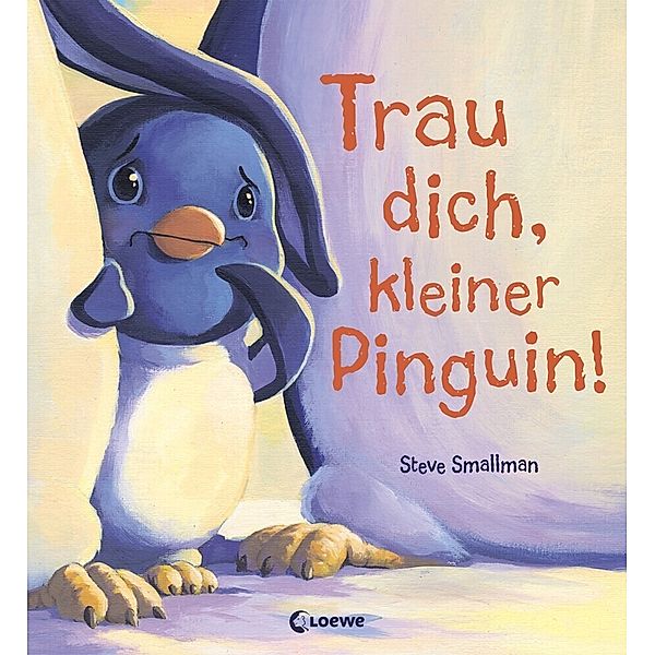 Trau dich, kleiner Pinguin!, Steve Smallman