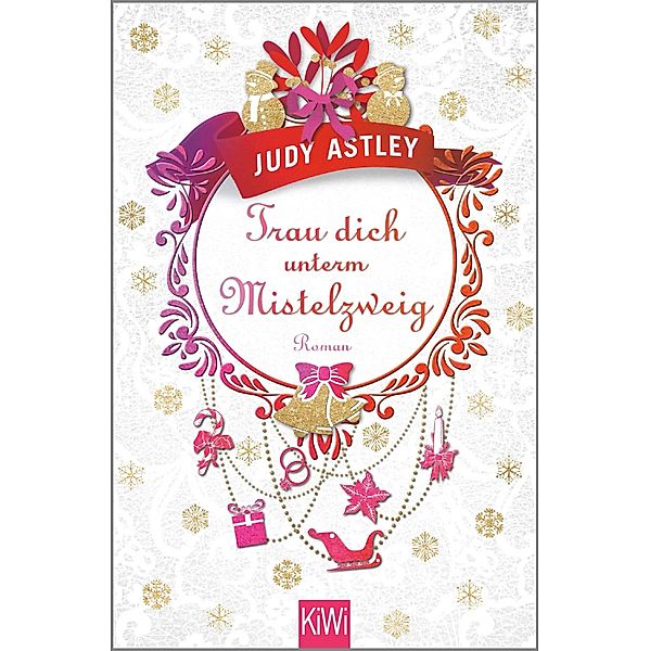 Trau dich unterm Mistelzweig, Judy Astley