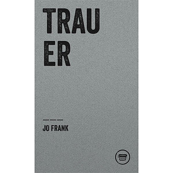 TRAUER, Jo Frank