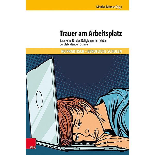 Trauer am Arbeitsplatz / RU praktisch - Berufliche Schulen