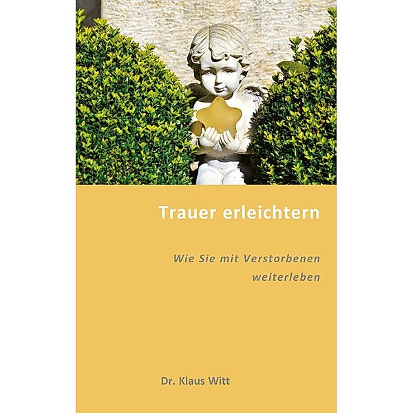 Trauer erleichtern, Klaus Witt