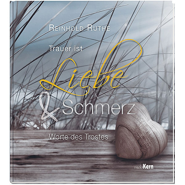 Trauer ist Liebe & Schmerz, Reinhold Ruthe