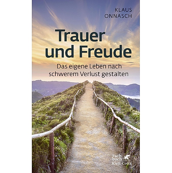 Trauer und Freude (Fachratgeber Klett-Cotta) / Fachratgeber Klett-Cotta, Klaus Onnasch