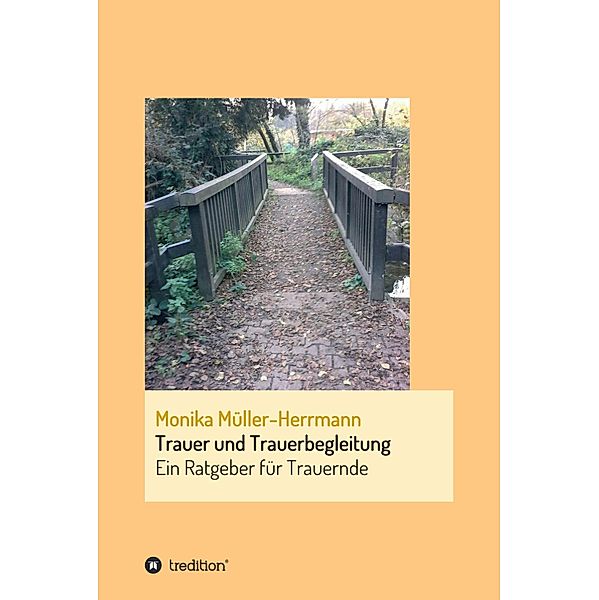 Trauer und Trauerbegleitung, Monika Müller-Herrmann