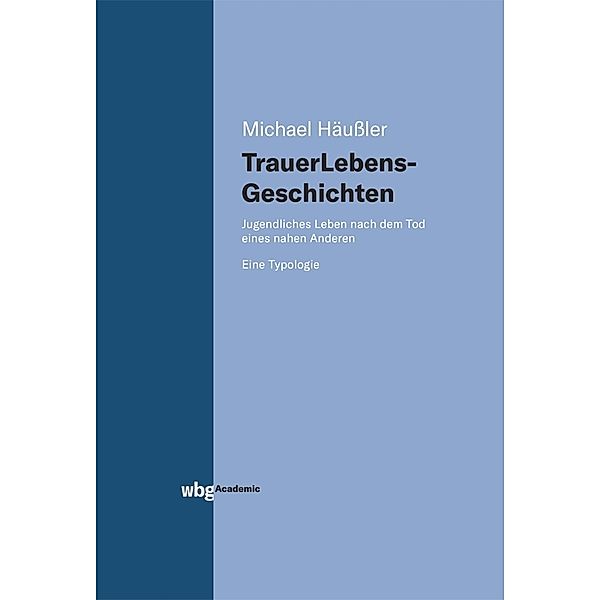 Trauerlebensgeschichten, Michael Häussler