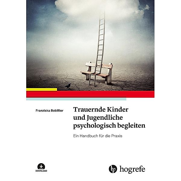 Trauernde Kinder und Jugendliche psychologisch begleiten, Franziska Bobillier