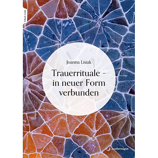 Trauerrituale - in neuer Form verbunden, Joanna Lisiak