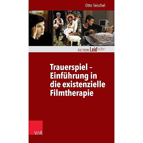 Trauerspiel - Einführung in die existenzielle Filmtherapie, Otto Teischel