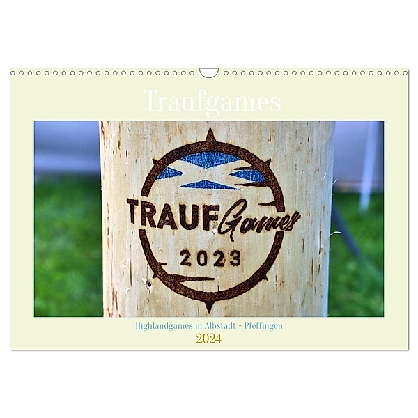 Traufgames Highlandgames in Albstadt - Pfeffingen (Wandkalender 2024 DIN A3 quer), CALVENDO Monatskalender, Günther Geiger