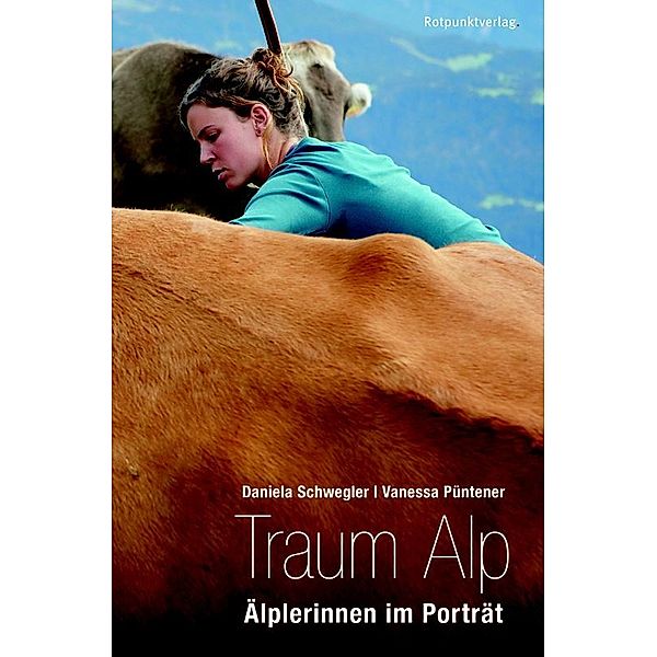 Traum Alp, Daniela Schwegler