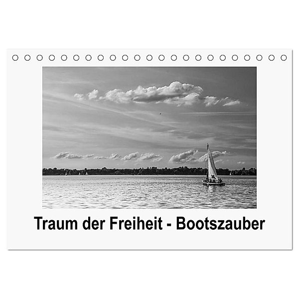 Traum der Freiheit - Bootszauber (Tischkalender 2024 DIN A5 quer), CALVENDO Monatskalender, Wally