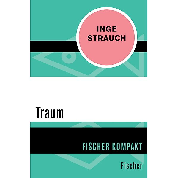 Traum / Fischer Kompakt, Inge Strauch