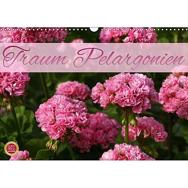 Traum Pelargonien (Wandkalender 2018 DIN A3 quer), Martina Cross