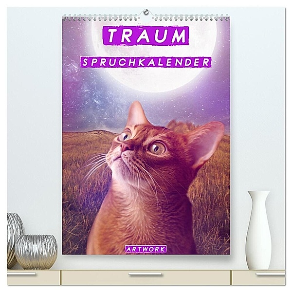 Traum Spruchkalender - Artwork (hochwertiger Premium Wandkalender 2024 DIN A2 hoch), Kunstdruck in Hochglanz, Liselotte Brunner-Klaus
