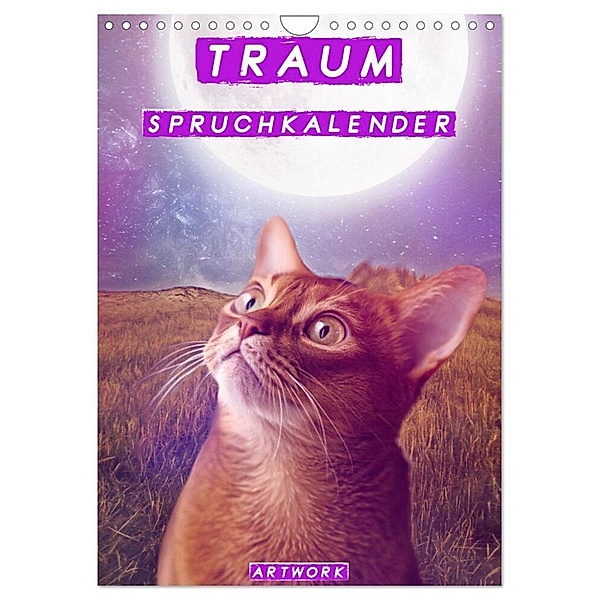 Traum Spruchkalender - Artwork (Wandkalender 2024 DIN A4 hoch), CALVENDO Monatskalender, Liselotte Brunner-Klaus