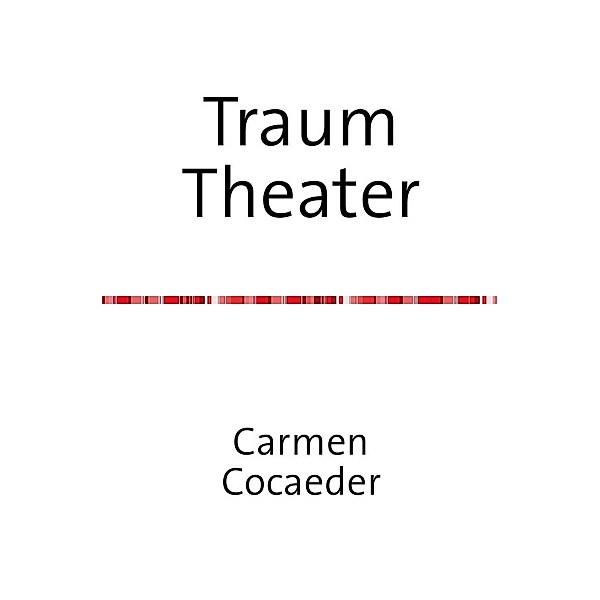Traum Theater, Carmen Cocaeder