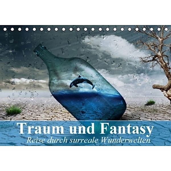 Traum und Fantasy. Reise durch surreale Wunderwelten (Tischkalender 2016 DIN A5 quer), Elisabeth Stanzer
