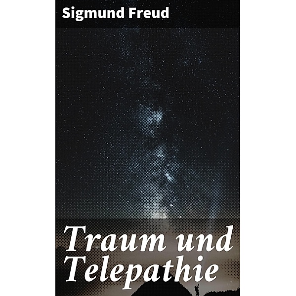 Traum und Telepathie, Sigmund Freud