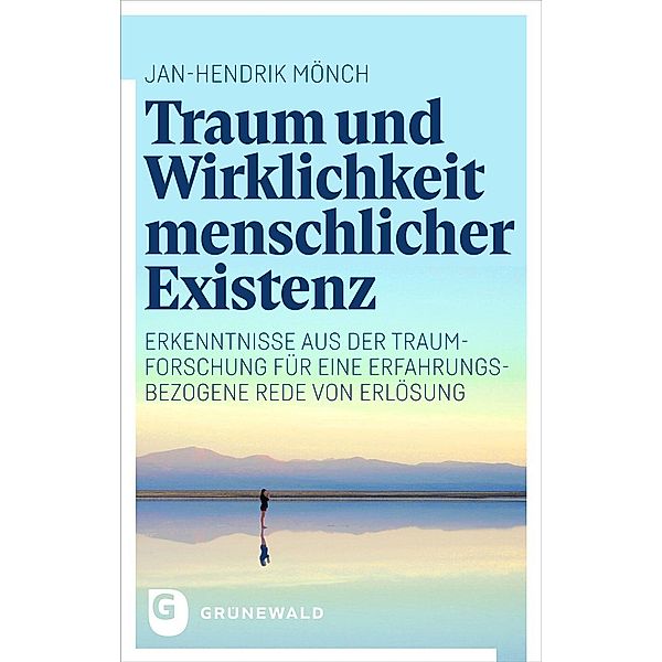 Traum und Wirklichkeit menschlicher Existenz, Jan-Hendrik Mönch