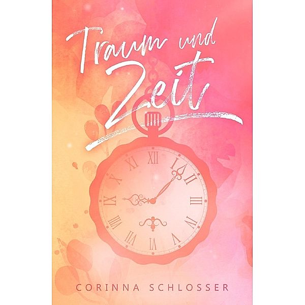 Traum und Zeit, Corinna Schlosser