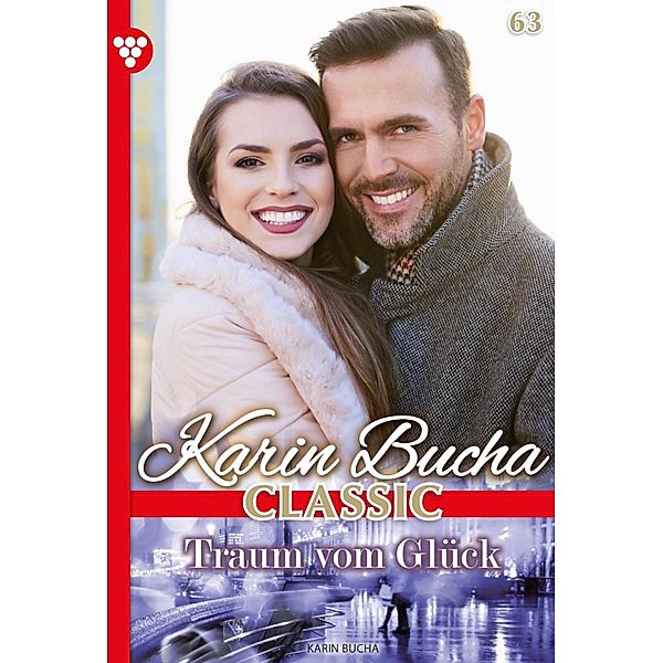 Traum vom Glück / Karin Bucha Classic Bd.63, Karin Bucha