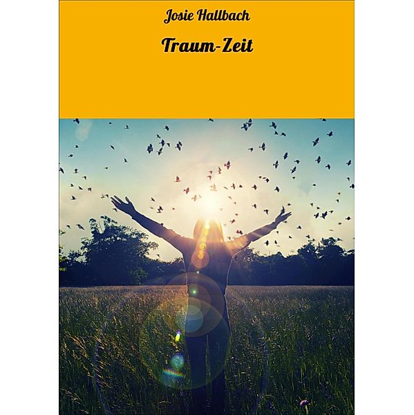 Traum-Zeit, Josie Hallbach