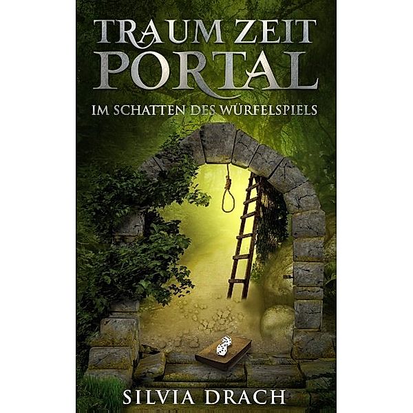 TRAUM ZEIT PORTAL, Silvia Drach