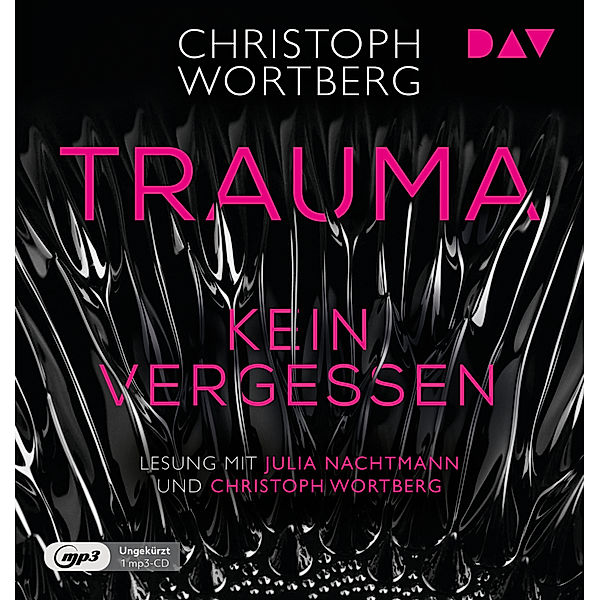 Trauma - 2 - Kein Vergessen, Christoph Wortberg