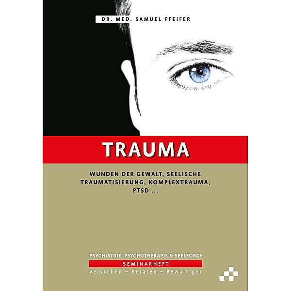 Trauma, Samuel Pfeifer