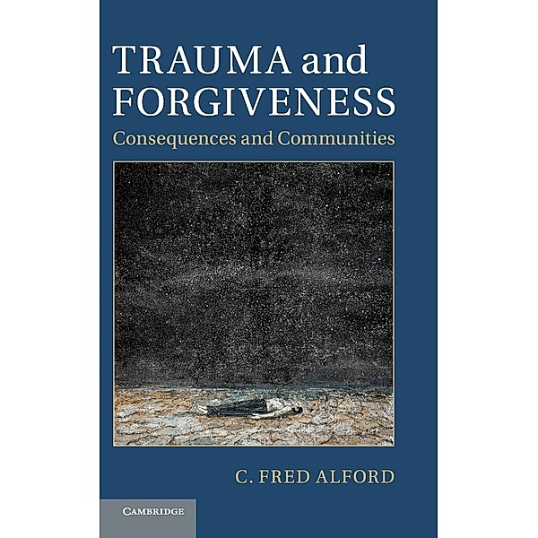 Trauma and Forgiveness, C. Fred Alford