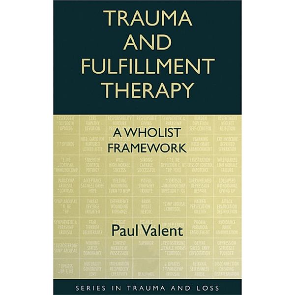 Trauma and Fulfillment Therapy: A Wholist Framework, Paul Valent