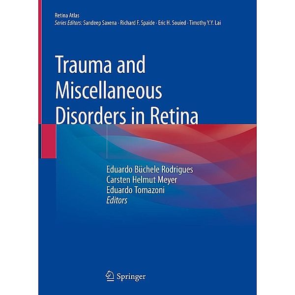 Trauma and Miscellaneous Disorders in Retina / Retina Atlas