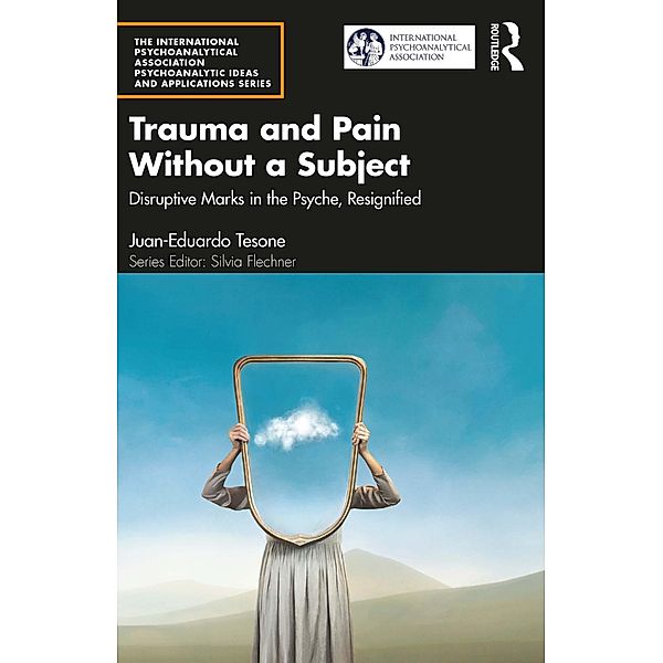 Trauma and Pain Without a Subject, Juan-Eduardo Tesone