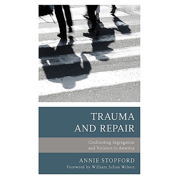 Trauma and Repair / Psychoanalytic Studies: Clinical, Social, and Cultural Contexts, Annie Stopford