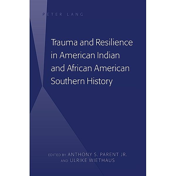 Trauma and Resilience in American Indian and African American Southern History