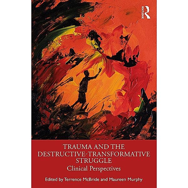Trauma and the Destructive-Transformative Struggle