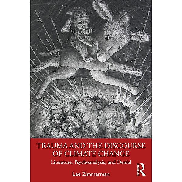 Trauma and the Discourse of Climate Change, Lee Zimmerman