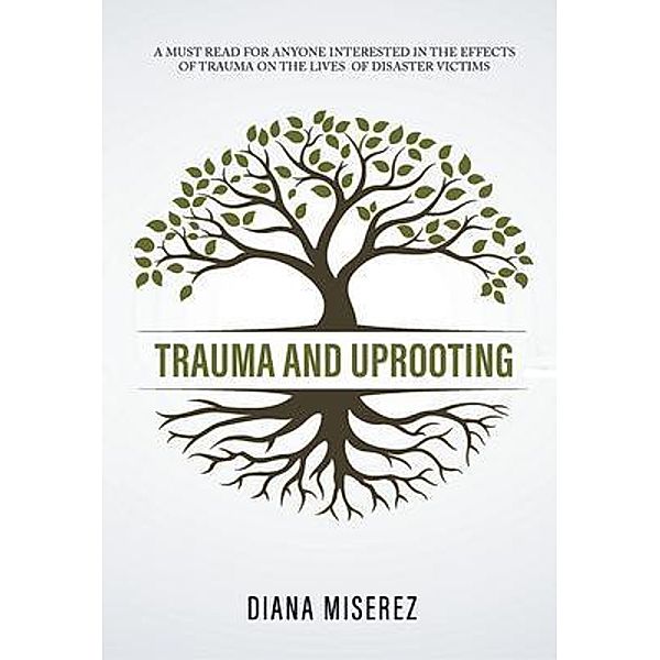 Trauma and Uprooting, Diana Miserez