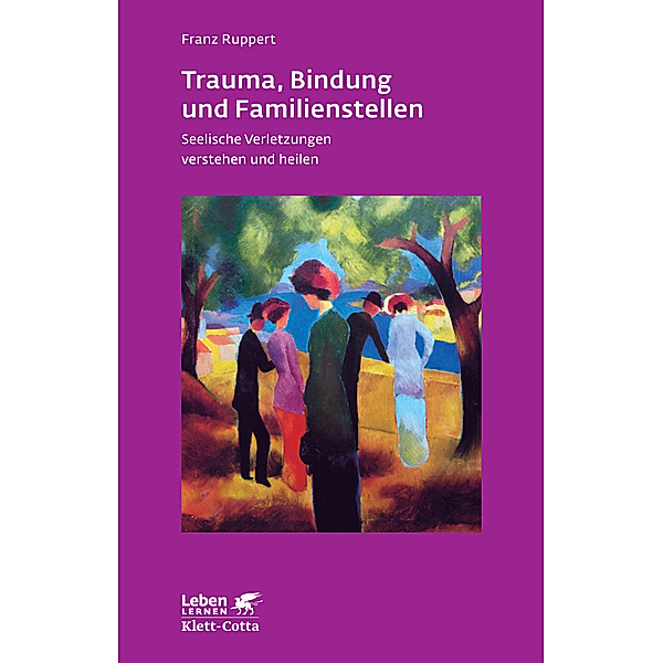 Trauma, Bindung und Familienstellen, Franz Ruppert
