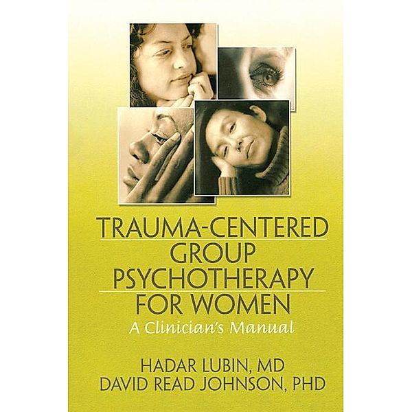 Trauma-Centered Group Psychotherapy for Women, Hadar Lubin, David Read Johnson