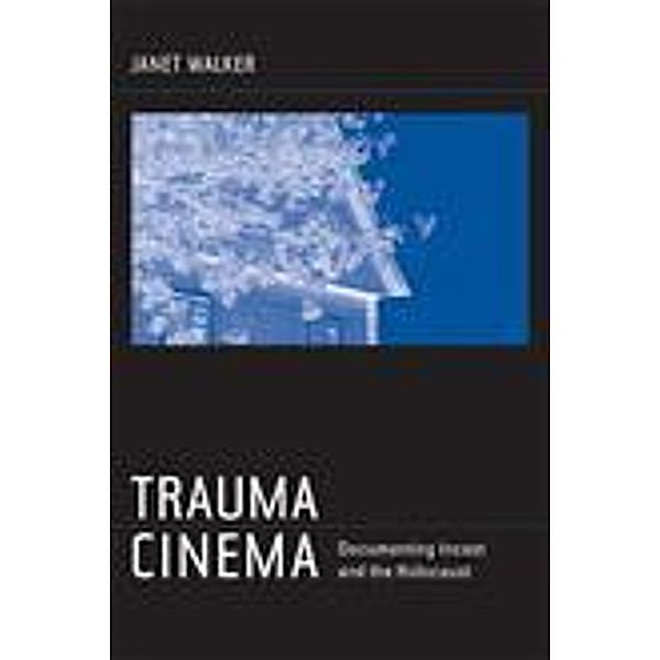 Trauma Cinema, Janet Walker