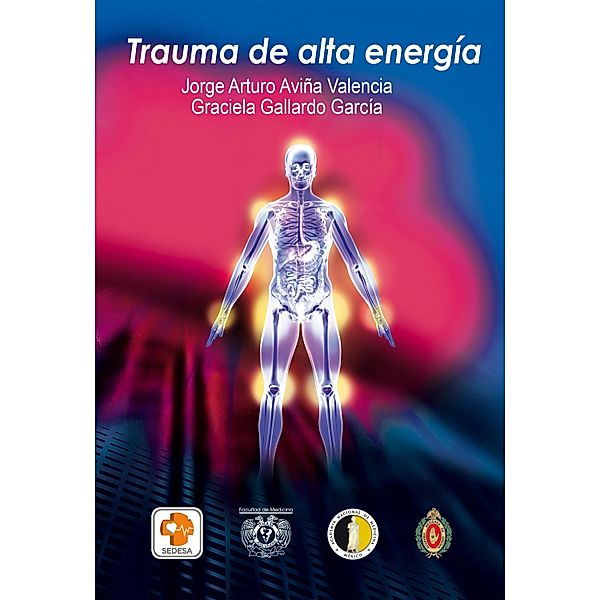 Trauma de alta energía, Jorge Arturo Aviña Valencia, Graciela Gallardo García