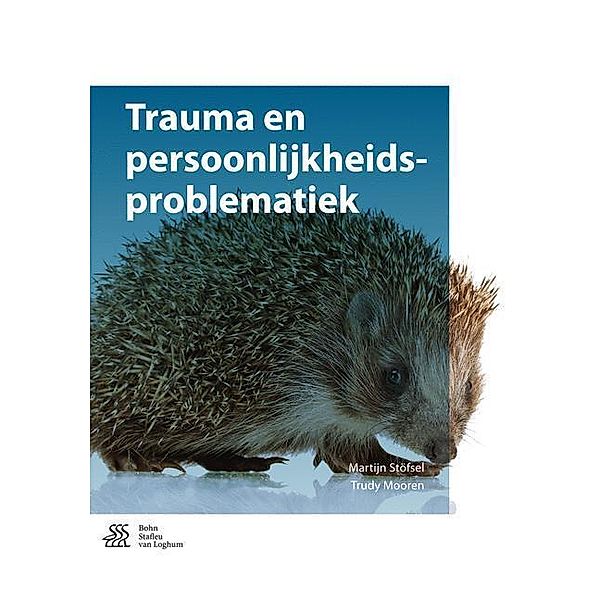 Trauma en persoonlijkheidsproblematiek, Martijn Stöfsel, Trudy Mooren